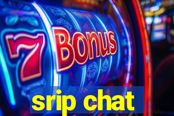 srip chat